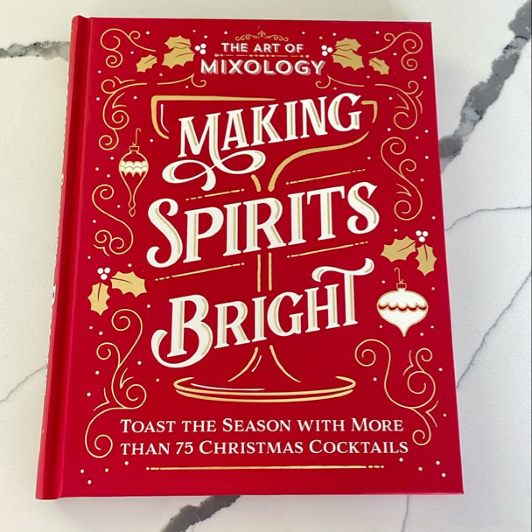 The Art of Mixology: Making Spirits Bright