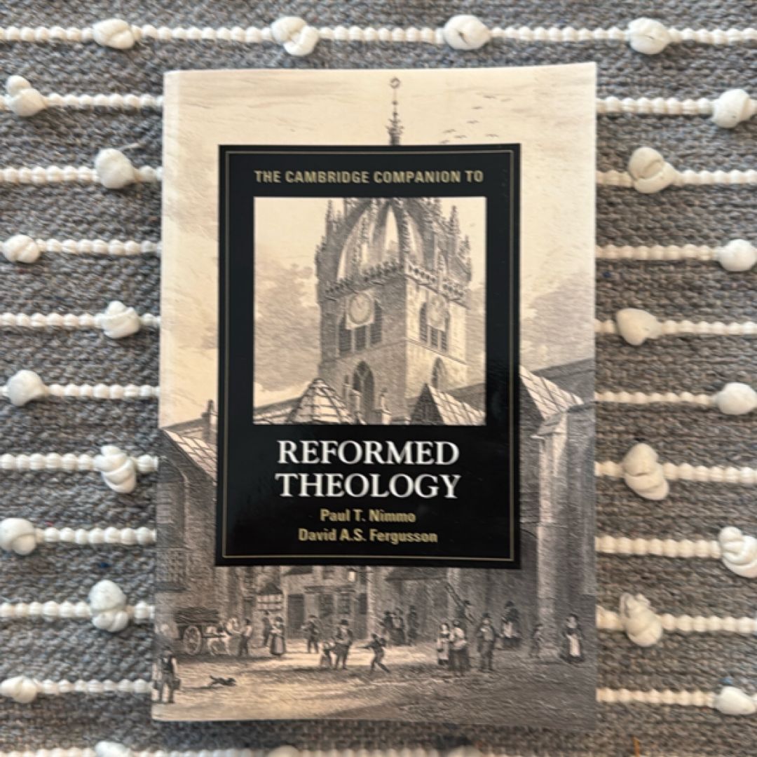 The Cambridge Companion to Reformed Theology