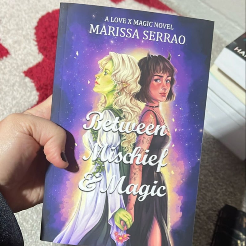 Between Mischief and Magic *signed*