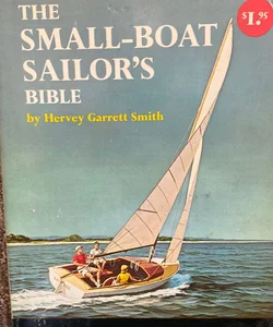 The Small-Boat Sailor’s Bible
