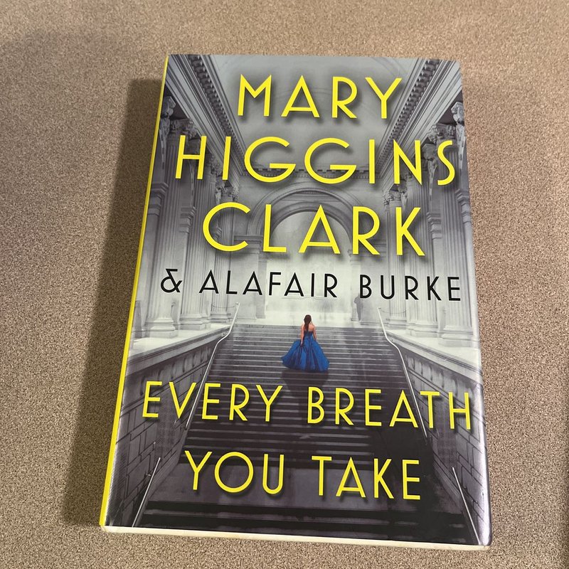 Every Breath You Take by Mary Higgins Clark, Alafair Burke