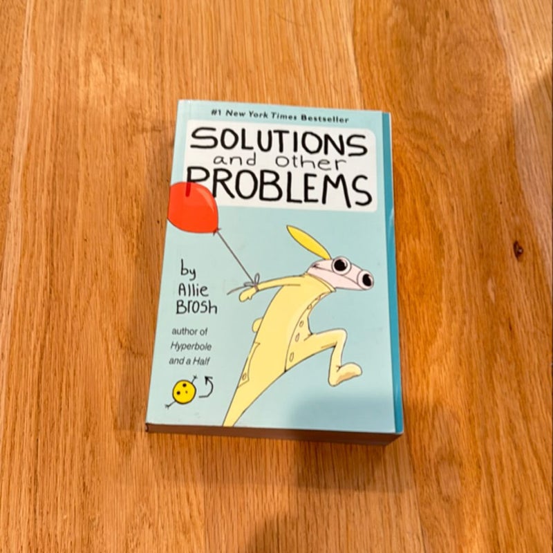 Solutions and Other Problems