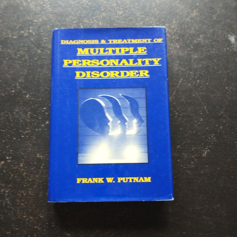 Diagnosis and Treatment of Multiple Personality Disorder