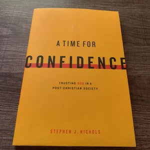 A Time for Confidence