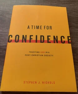 A Time for Confidence