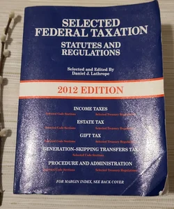 Selected Federal Taxation Statutes and Regulations, with Motro Tax Map 2012