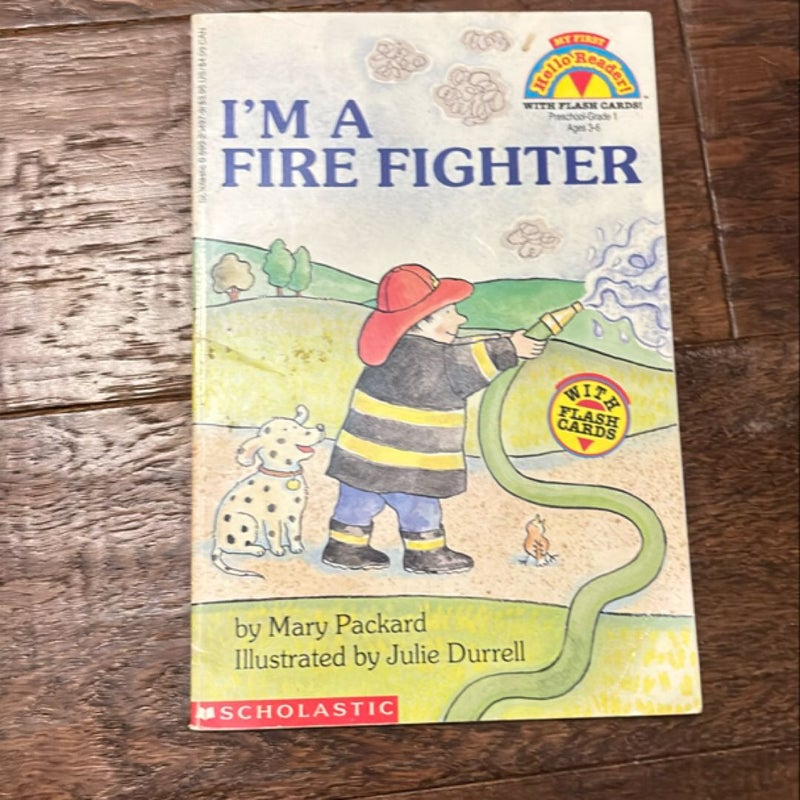 I'm a Fire Fighter