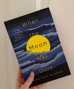 When the Moon Was Ours