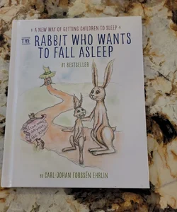 The Rabbit Who Wants to Fall Asleep - A New Way of Getting Children to Sleep