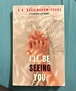I'll Be Seeing You (OOP signed)