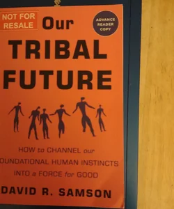 Our Tribal Future (ARC)