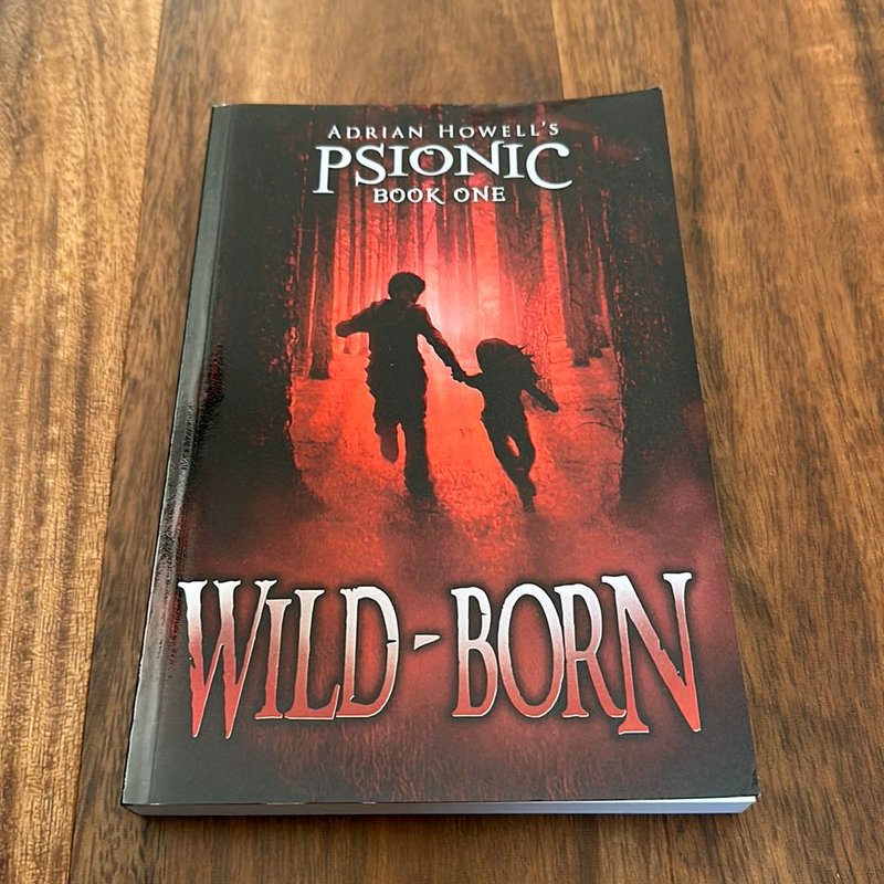 PSIONIC Book One: Wild-Born by Adrian Howell