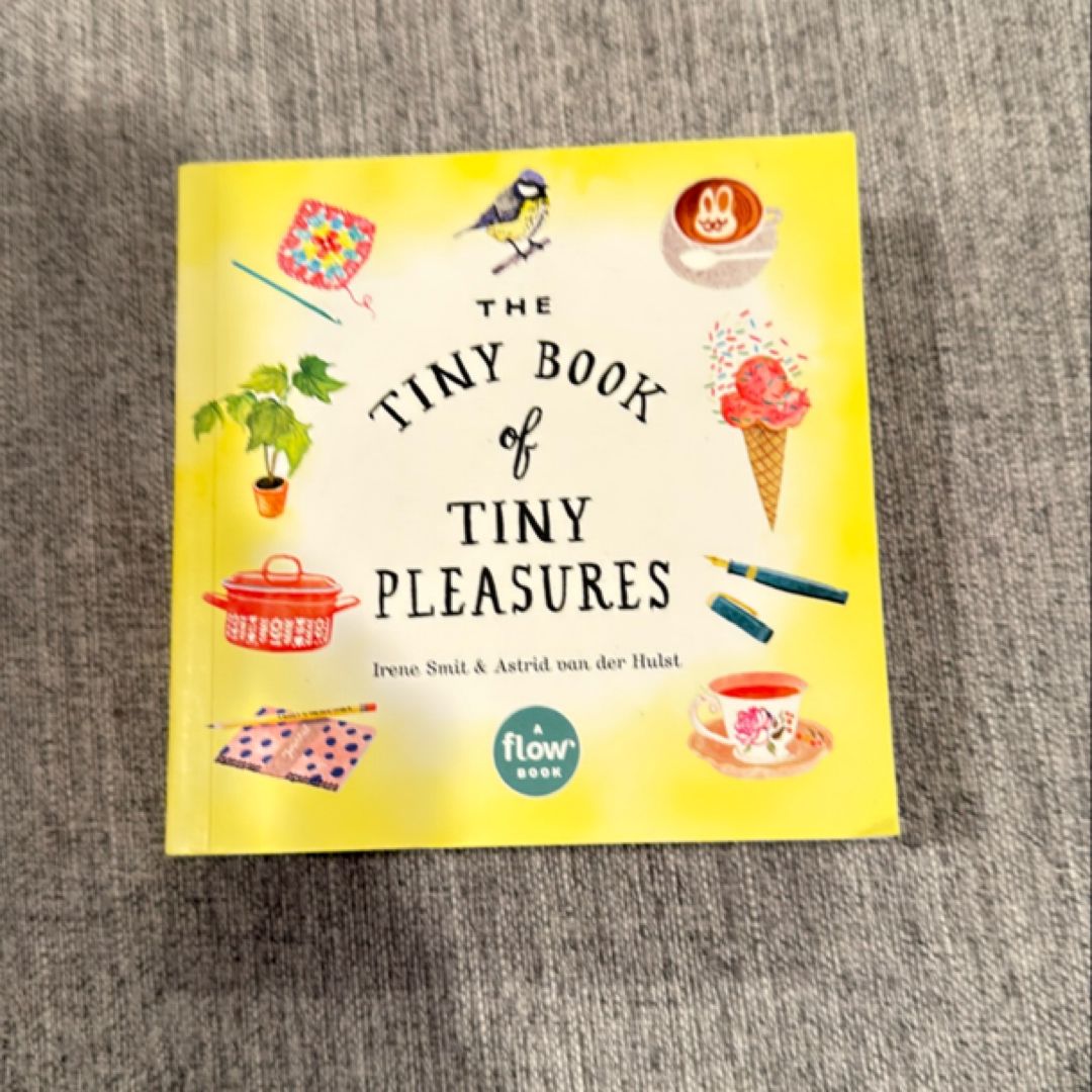 The Tiny Book of Tiny Pleasures