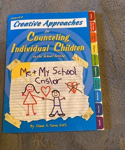 Creative Approaches for Counseling Individual Children in the School Setting