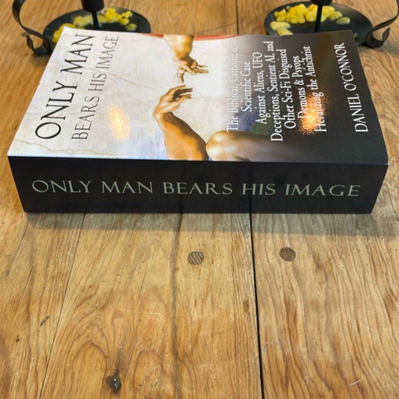 Only Man Bears His Image