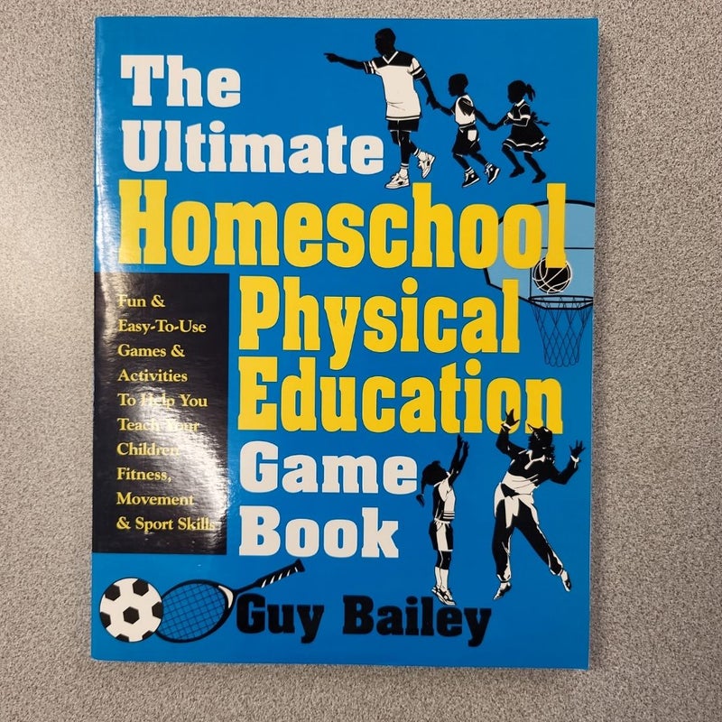 The Ultimate Homeschool Physical Education Book