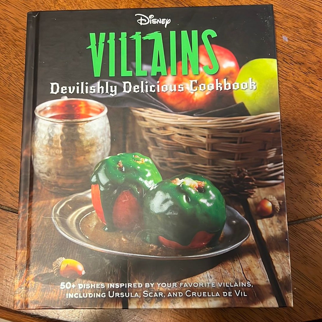 Disney Villains Devilishly Delicious Cookbook