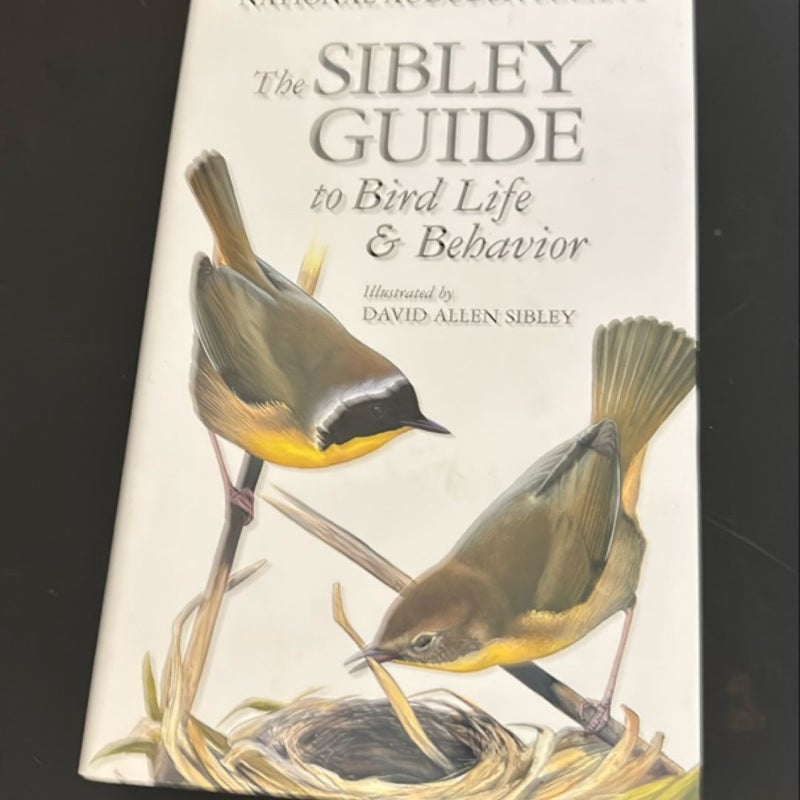 The Sibley Guide to Bird Life and Behavior