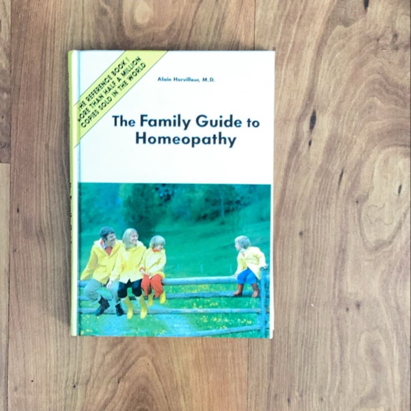 The Family Guide to Homeopathy