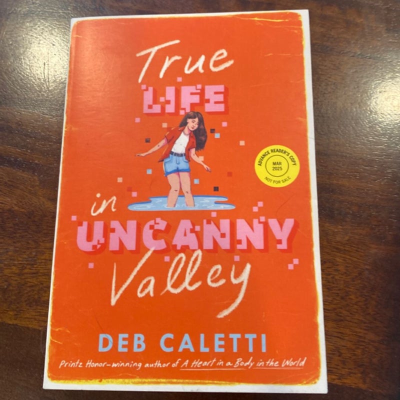 True Life in Uncanny Valley