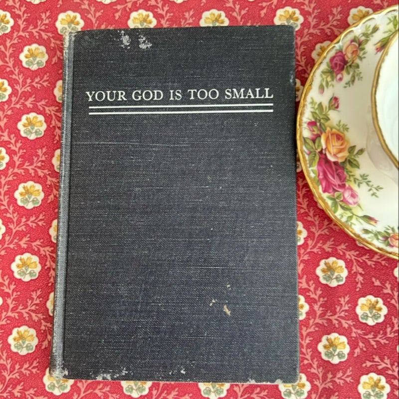 Your God is too small