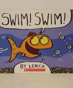 Swim! Swim!