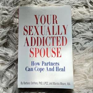 Your Sexually Addicted Spouse