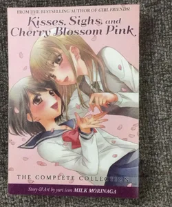 Kisses, Sighs, and Cherry Blossoms Pink: the Complete Collection