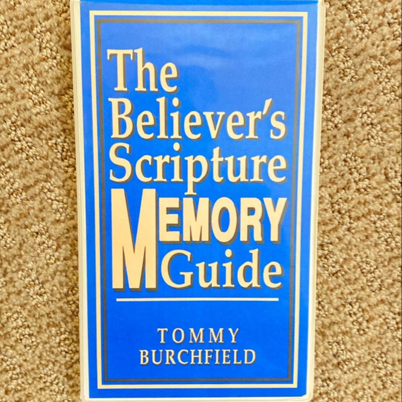 The Believer’s Scripture Memory Guide