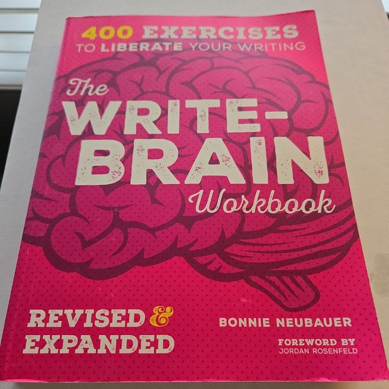 The Write-Brain Workbook Revised and Expanded