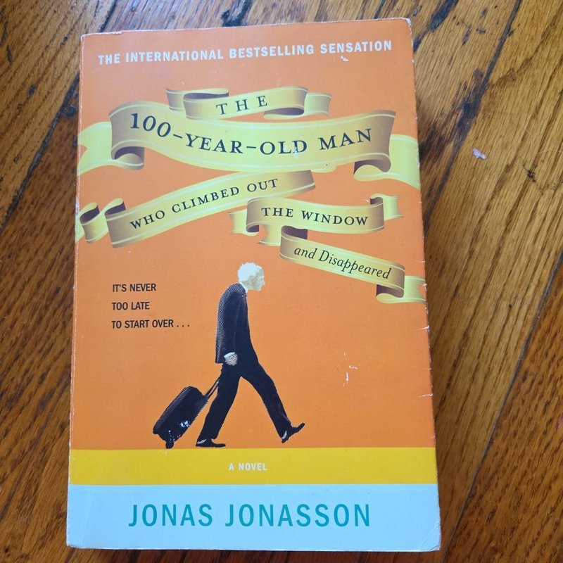 The Hundred-Year-Old Man Who Climbed Out of the Window and Disappeared