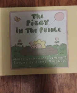 The piggy in the puddle