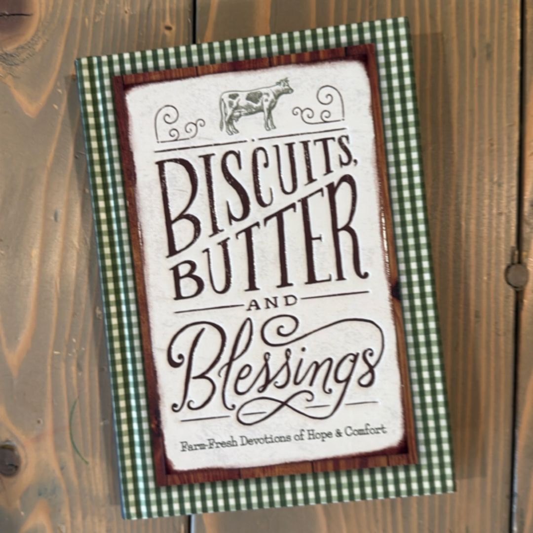Biscuits, Butter, and Blessings