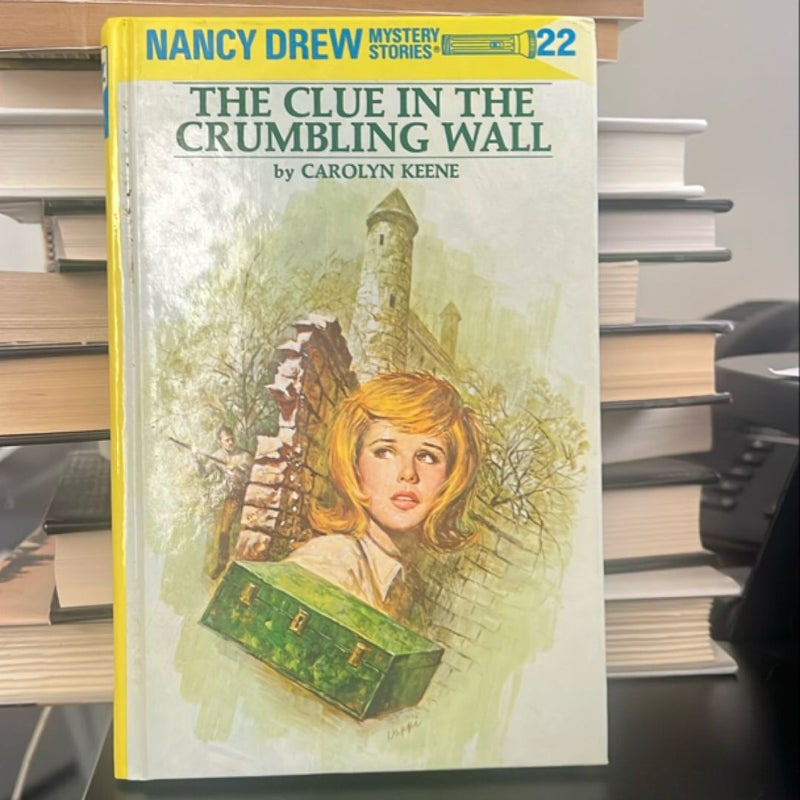 Nancy Drew 22: the Clue in the Crumbling Wall