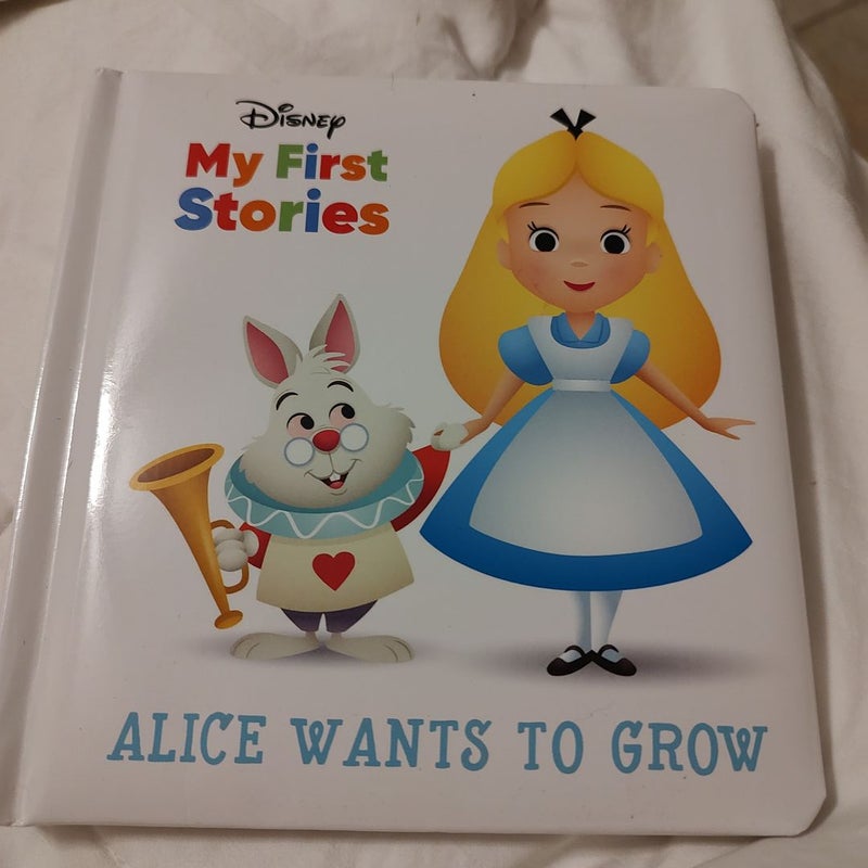 Disney My First Stories: Alice Wants to Grow
