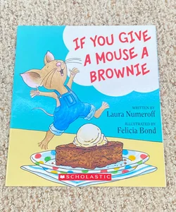 If you give a mouse  cookie 