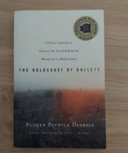 The Holocaust by Bullets