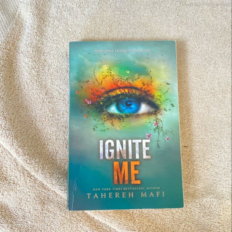 Ignite Me