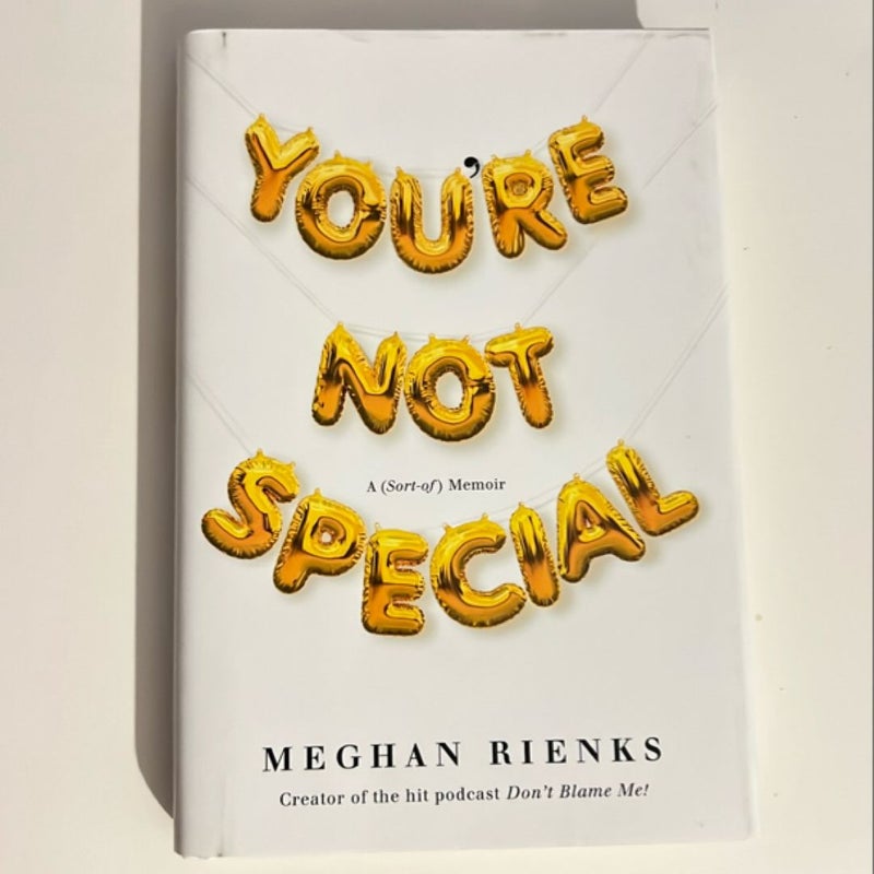 You're Not Special