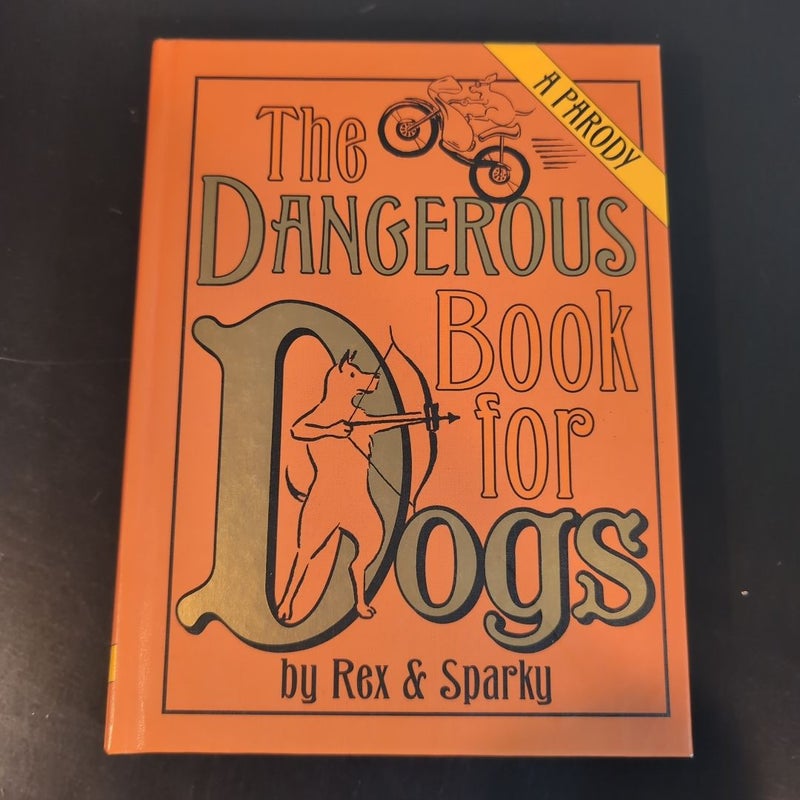 The Dangerous Book for Dogs