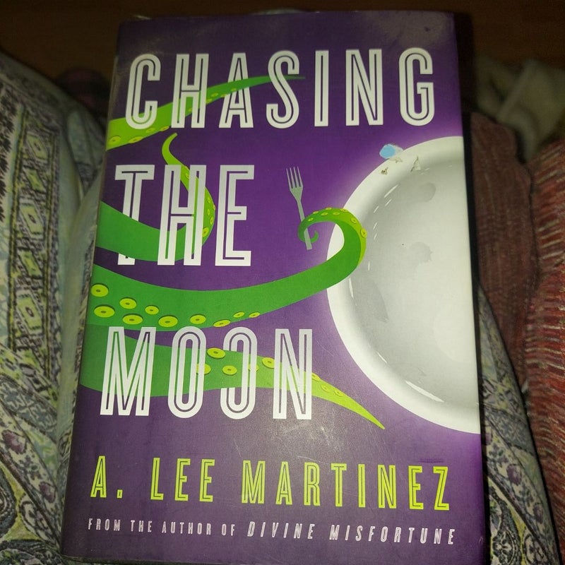 Chasing the Moon by A. Lee Martinez