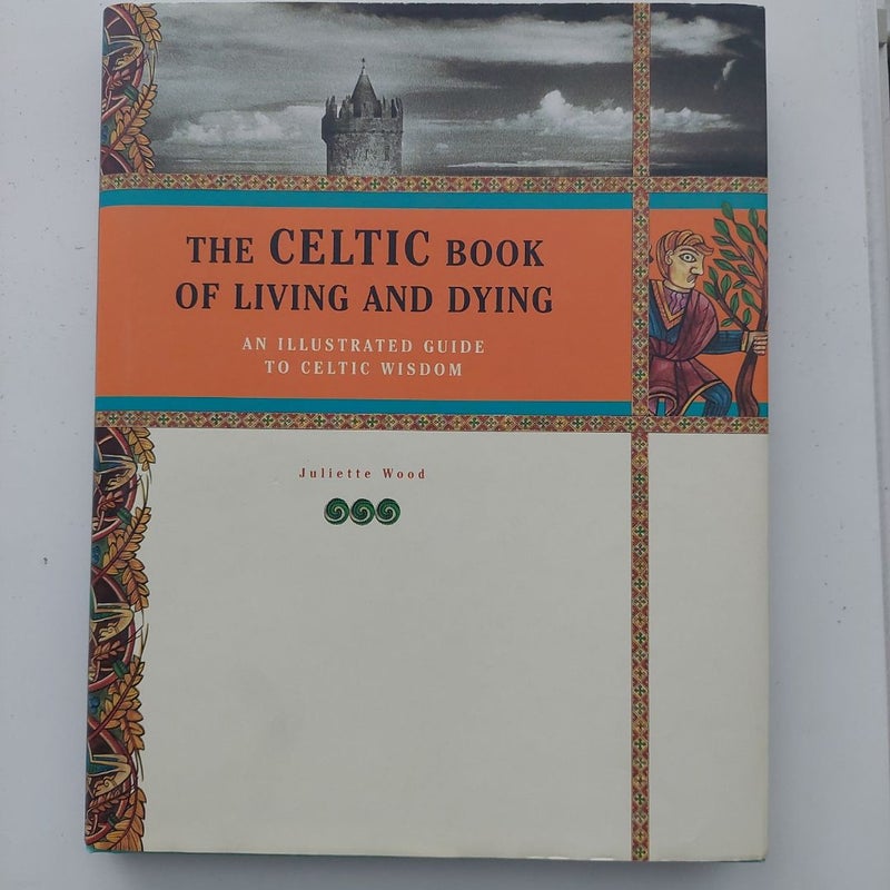 The Celtic Book of Living and Dying