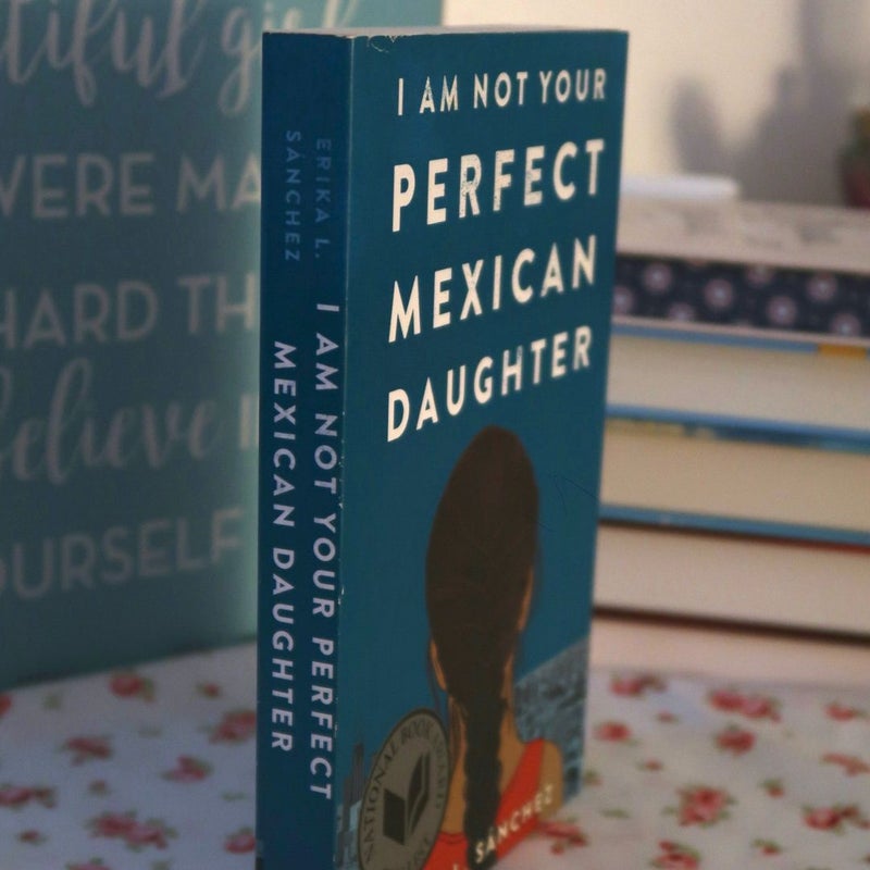 I Am Not Your Perfect Mexican Daughter