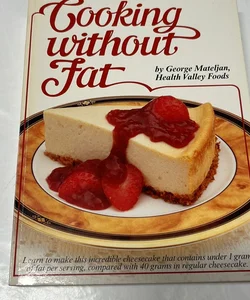 Cooking Without Fat By George Mateljan (1992)