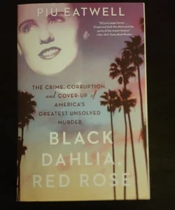 Black Dahlia, Red Rose