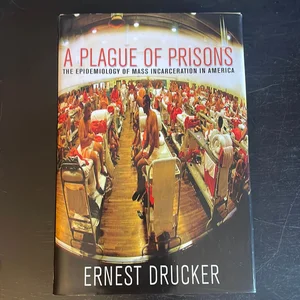 A Plague of Prisons