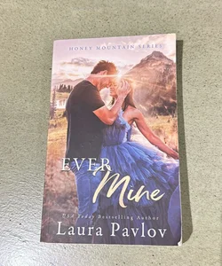 Ever Mine: a Small Town Second Chance Sports Romance (Honey Mountain Series Book 2)