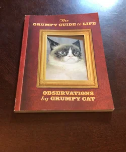 the grumpy guide to life observations by grumpy cat