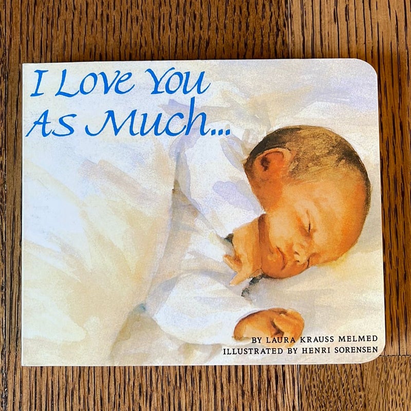 I Love You As Much... Board Book