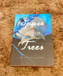 The Space Between Trees